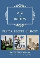 A-Z of Bolton: Places-People-History