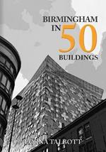 Birmingham in 50 Buildings