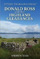 Donald Ross and the Highland Clearances: 'Yet still the Blood is Strong'