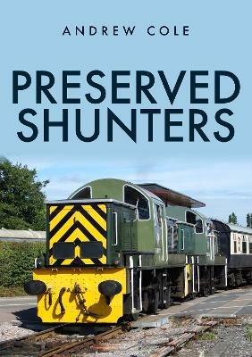 Preserved Shunters - Andrew Cole - cover