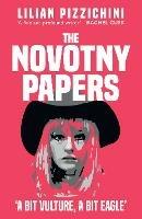 The Novotny Papers: 'A bit Vulture, A bit Eagle' - Lilian Pizzichini - cover