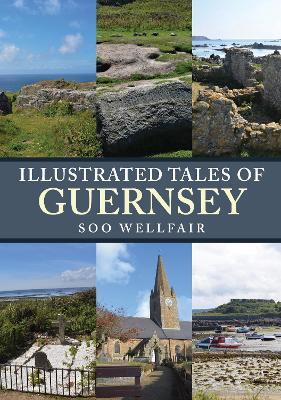 Illustrated Tales of Guernsey - Soo Wellfair - cover