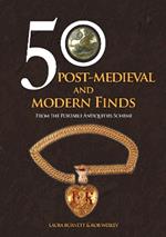 50 Post-Medieval and Modern Finds: From the Portable Antiquities Scheme