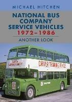 National Bus Company Service Vehicles 1972-1986: Another Look - Michael Hitchen - cover