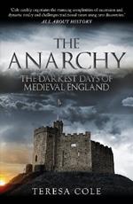 The Anarchy: The Darkest Days of Medieval England