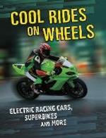 Cool Rides on Wheels: Electric Racing Cars, Superbikes and More