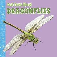 Fast Facts About Dragonflies - Julia Garstecki-Derkovitz - cover