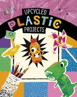 Upcycled Plastic Projects - Heidi E. Thompson,Heidi E. Thompson,Marcy Morin - cover