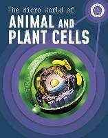 The Micro World of Animal and Plant Cells - Precious McKenzie - cover