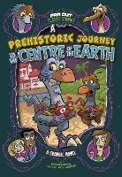 Prehistoric Journey to the Centre of the Earth