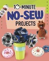 10-Minute No-Sew Projects - Elsie Olson - cover