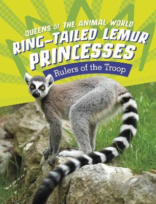 Ring-Tailed Lemur Princesses: Rulers of the Troop - Jaclyn Jaycox - cover