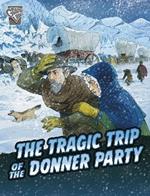 The Tragic Trip of the Donner Party