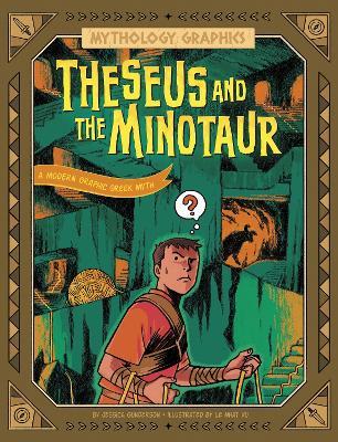 Theseus and the Minotaur: A Modern Graphic Greek Myth - Jessica Gunderson - cover