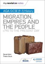 My Revision Notes: AQA GCSE (9–1) History: Migration, empires and the people: c790 to the present day