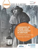 Eduqas GCSE (9-1) History Changes in Crime and Punishment in Britain c.500 to the present day