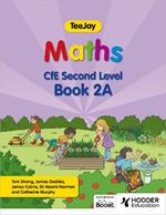 TeeJay Maths CfE Second Level Book 2A Second Edition