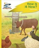 Reading Planet - How Is It Now? - Yellow Plus: Rocket Phonics - Clare Bristow - cover