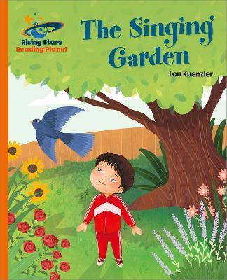 Reading Planet - The Singing Garden - Orange: Galaxy - Lou Kuenzler - cover