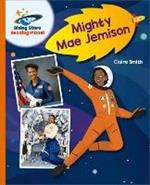 Reading Planet - Mighty Mae Jemison - Orange: Galaxy