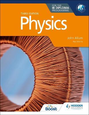 Physics for the IB Diploma Third edition - John Allum - cover