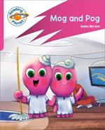 Reading Planet: Rocket Phonics – Target Practice - Mog and Pog - Pink A