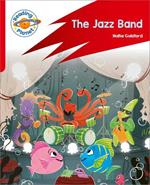 Reading Planet: Rocket Phonics – Target Practice - The Jazz Band - Red A