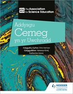 Addysgu Cemeg yn yr Uwchradd (Teaching Secondary Chemistry 3rd Edition Welsh Language edition)