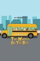 The Wheels on the Bus: Bedtime Edition - Ian Whitehead - cover