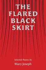 The Flared Black Skirt: Selected Poems