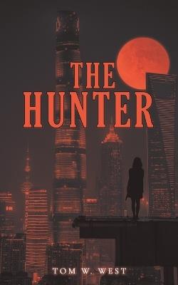 The Hunter - Tom W West - cover