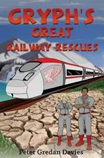 Gryph's Great Railway Rescues