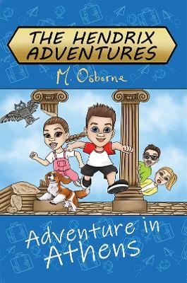 The Hendrix Adventures: Adventure in Athens - M. Osborne - cover