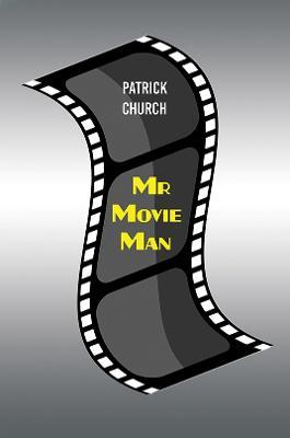 Mr Movie Man - Patrick Church - cover