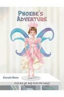 Phoebe's Adventure: Will she get help from the Gang? - Carole Dear - cover