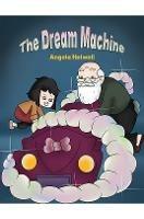 The Dream Machine - Angela Holwell - cover