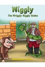 Wiggly: The Wriggly Giggly Snake