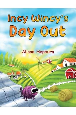 Incy Wincy's Day Out - Alison Hepburn - cover