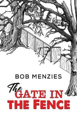 The Gate in the Fence - Bob Menzies - cover