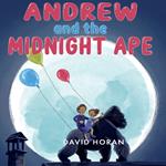 Andrew and the Midnight Ape