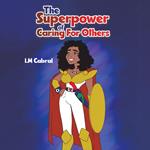 Superpower of Caring For Others, The