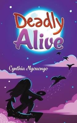 Deadly Alive - Cynthia Ngouongo - cover