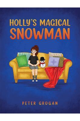 Holly's Magical Snowman - Peter Grogan - cover