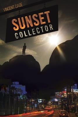 Sunset Collector - Vincent Cade - cover