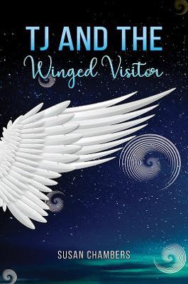 TJ and the Winged Visitor - Susan Chambers - cover