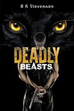 Deadly Beasts