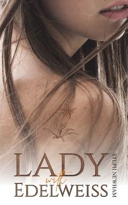 Lady with Edelweiss - Steph Newham - cover