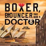 Boxer, Bouncer and Now a Doctor