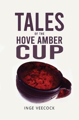 Tales Of The Hove Amber Cup - Inge Veecock - cover