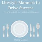 Lifestyle Manners to Drive Success